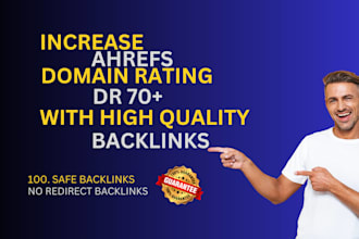 increase ahrefs DR to 70 with powerful backlinks