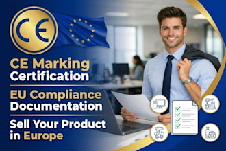 provide professional ce marking and compliance documentation for all eu markets