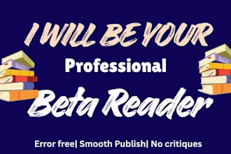 beta read your ebook, novel or manuscript and give detailed feedback