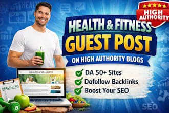 provide health and fitness guest post on high authority health and fitness blogs