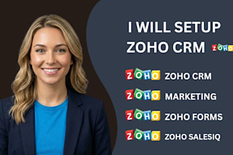 setup zoho CRM, zoho one, zoho salesiq, zoho recruit, zoho forms and zoho desk
