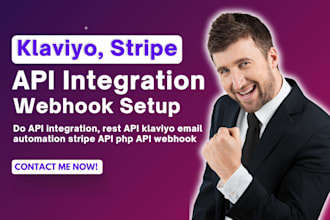 do API integration, rest API klaviyo email automation stripe API php API webhook