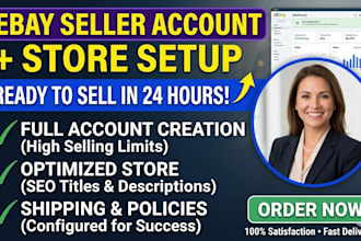 do ebay seller account creation, store setup and high limit configuration