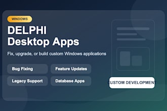 fix, upgrade, or build delphi windows applications