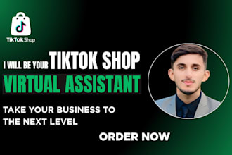 be your tiktok shop virtual assistant and manager