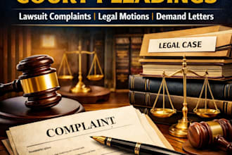 draft legal complaint, civil lawsuit, motion, and court pleadings