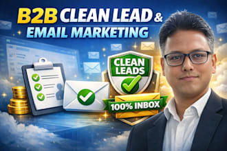 provide verified b2b leads and email marketing with 100 inbox delivery