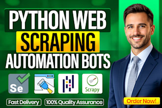 create python web scraping scripts, automation bots, selenium, bs4, data scraper
