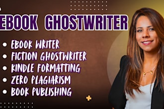 ghostwrite fiction and non fiction book as ghostwriter, ebook ghostwriter