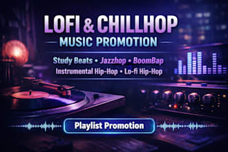 promote your lofi hip pop chillpop jazzhop boombap music promotion
