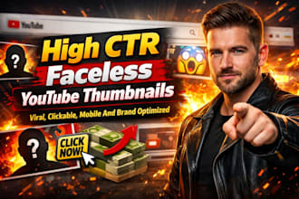 high CTR faceless youtube thumbnails viral, clickable, and brand optimized