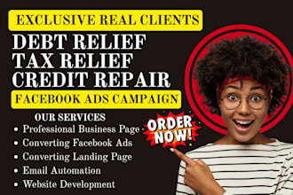 generate converting debt relief client tax relief client via facebook ads