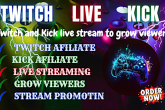 promote kick twitch channel to gain followers, live viewers, affiliate,partner