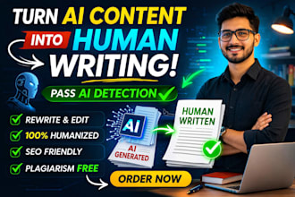 humanize, edit, and rewrite chatgpt or ai content professionally