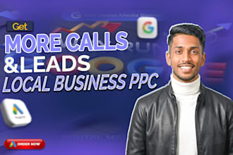 google PPC ads for more calls and leads  for local businesses