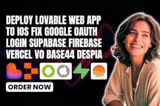 deploy lovable web app to ios fix google oauth login supabase firebase vercel v0