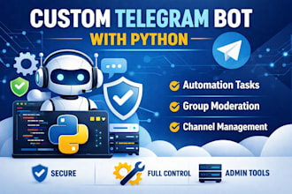 develop a custom python telegram bot,  automation moderator group or channel