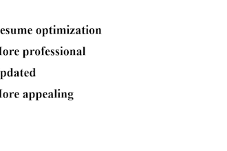 rewrite, edit, and optimize your resume to make it clearer