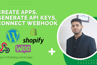 create apps, generate API keys, connect webhook in wp woocommerce and shopify