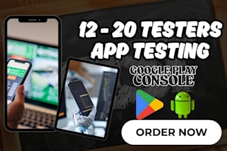 provide 12 testers for google play console close testing 14days 12 app tester
