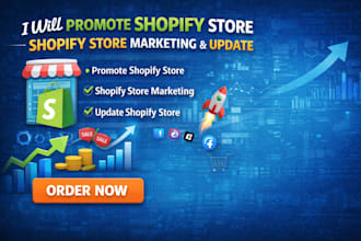 promote shopify store,shopify store marketing, shopify update shopify marketing
