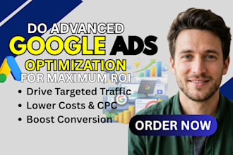 do advanced google ads optimization for maximum ROI