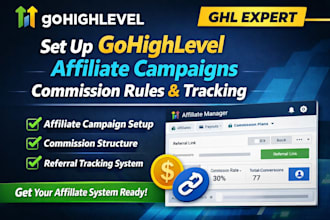 set up gohighlevel affiliate campaigns commission rules and tracking