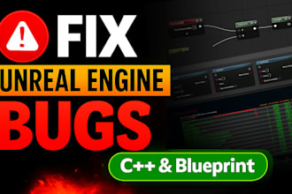 fix unreal engine cpp or blueprint bugs quickly