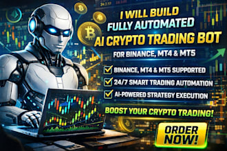 build fully automated ai crypto trading bot for binance, mt4 and mt5