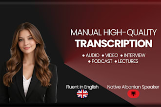 provide high quality transcriptions in albanian and english