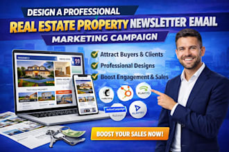 design a professional real estate property newsletter email marketing campaign