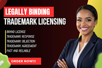 draft a trademark licensing agreement and respond to trademark objections