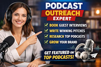 do podcast outreach, guest booking, pitch writing and promotion
