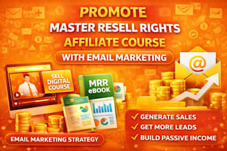 do master resell rights, course promotion, email marketing for passive income