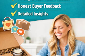 test your product and provide real buyer experience feedback
