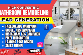 kitchen renovation marketing bathroom remodeling leads facebook ads google ads