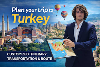 plan your customized trip in turkey including transportation, route, attractions
