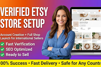 create verified etsy seller account etsy shop setup and SEO optimization