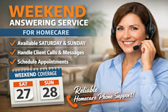 be your weekend answering service for homecare clients