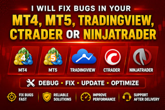 debug, fix, update, optimize your mt4, mt5, ninjatrader, ctrader, or tradingview