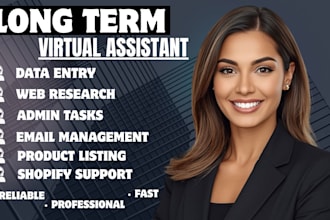 be your long term virtual assistant for admin, ecommerce, and data entry tasks