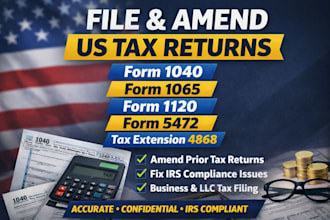 file and amend US tax return 1040x, 1065, 1120, 5472, 4868 tax extension