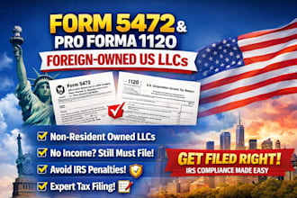 file form 5472, pro forma 1120 for foreign owned US llc