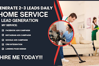 generate home service leads,home service facebook ads,home service google ads