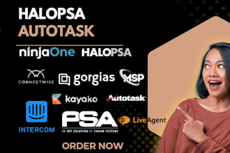 setup ninjaone autotask msp psa halopsa connectwise liveagent gorgias intercom