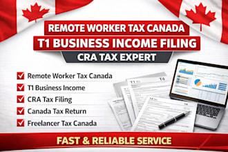 prepare remote worker canada taxes t1 business income and cra tax filing help