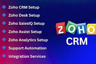 setup zoho crm desk salesiq assist analytics with support automation