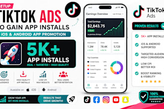 setup titkok ads to gain 5k ios app, andriod app install, mobile app promotion