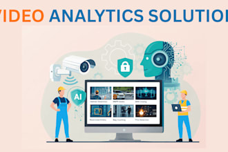 develop ai powered video analytics and computer vision solutions