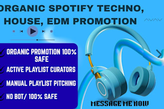 pitch your edm, house and spotify melodic techno to organic playlist promotion